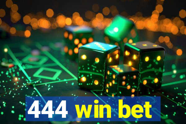 444 win bet